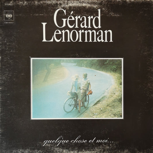 GERARD LENORMAND - Quelque Chose Et Moi...