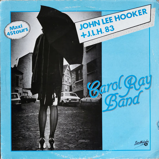 CAROL RAY BAND - John Lee Hooker + J.L.H. 83