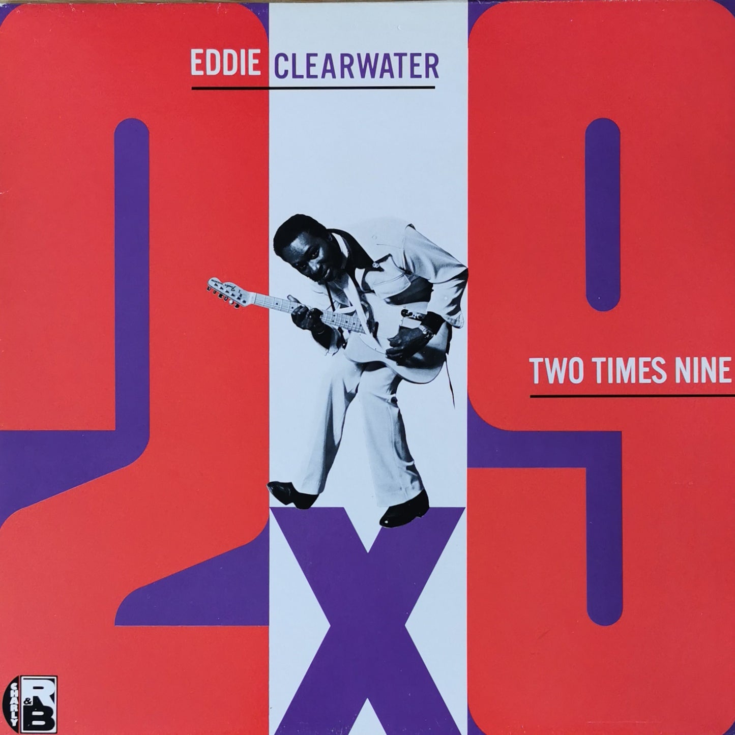 EDDIE CLEARWATER - Two Times Nine
