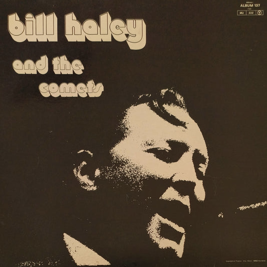 BILL HALEY AND THE COMETS - The King Of Rock!!