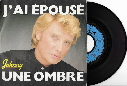 JOHNNY HALLYDAY - J'ai Épousé Une Ombre