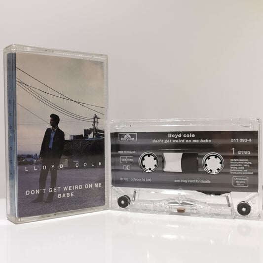 LLOYD COLE - Don't Get Weird On Me Babe