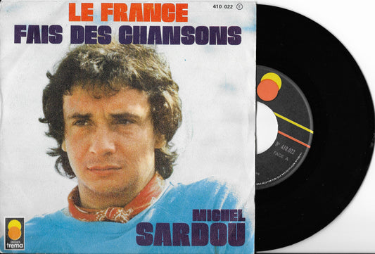 MICHEL SARDOU - Le France / Fais Des Chansons