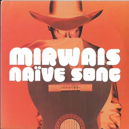MIRWAIS - Naïve Song