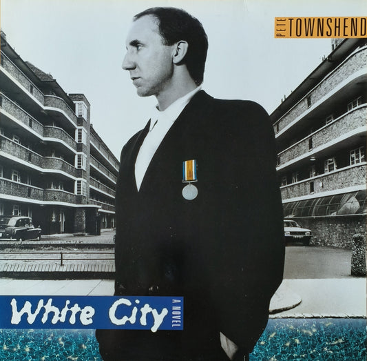 PETE TOWNSHEND - White City (A Novel)