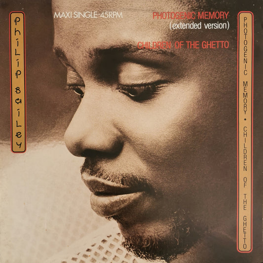 PHILIP BAILEY - Photogenic Memory / Children Of The Ghetto