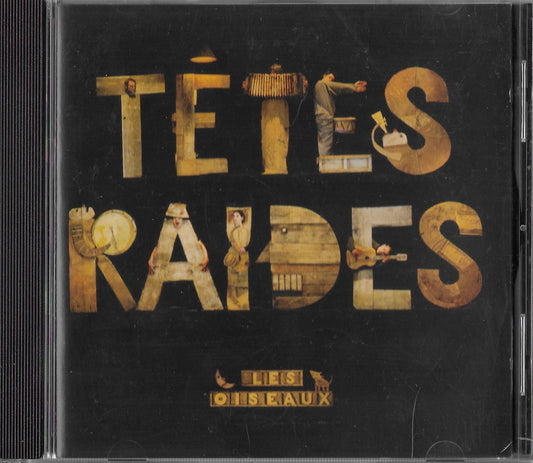TETES RAIDES - Les Oiseaux