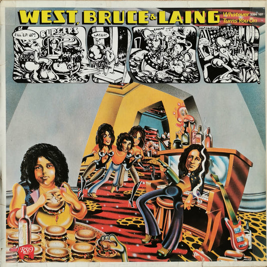 WEST, BRUCE & LAING - Whatever Turns You On